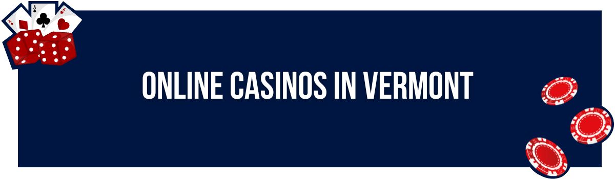 Online Casinos in Vermont